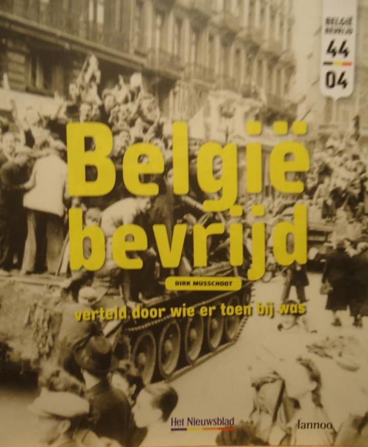 België bevrijd verteld door wie er toen bij was, Boeken, Oorlog en Militair, Ophalen of Verzenden