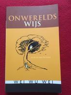Nondualiteit- Wei Wu Wei - Onwerelds wijs, Comme neuf, Enlèvement ou Envoi, Wei Wu Wei