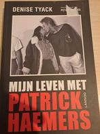 Denise Tyack - Mijn leven met Patrick Haemers, Ophalen of Verzenden, Zo goed als nieuw, Denise Tyack; Peter Boeckx