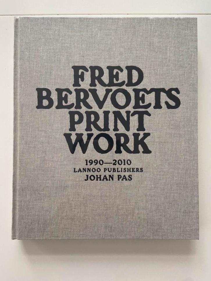 Fred Bervoets - Print Work, 1990 - 2010 (Johan Pas), Boeken, Kunst en Cultuur | Beeldend, Ophalen of Verzenden