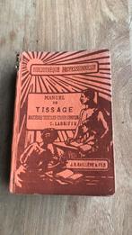 Manuel du Tissage - M. Labriffe, Antiquités & Art, Enlèvement ou Envoi, M. Labriffe