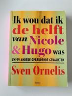 Ik Wou Dat Ik De Helft Van Nicole & Hugo Was, Sven Ornelis,, Comme neuf, Enlèvement
