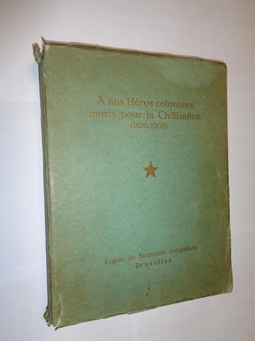 Livre D'or : A nos Héros coloniaux morts pour la Civilisatio, Boeken, Geschiedenis | Nationaal, Gelezen, 20e eeuw of later, Ophalen of Verzenden