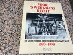 VOOR ‘S WERKMANS RECHT. De christelijke arbeidersbeweging, Ophalen of Verzenden, Zo goed als nieuw