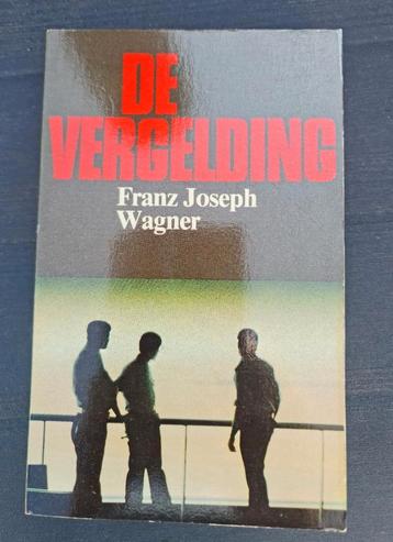 Boek : de vergelding / Franz Joseph Wagner  beschikbaar voor biedingen