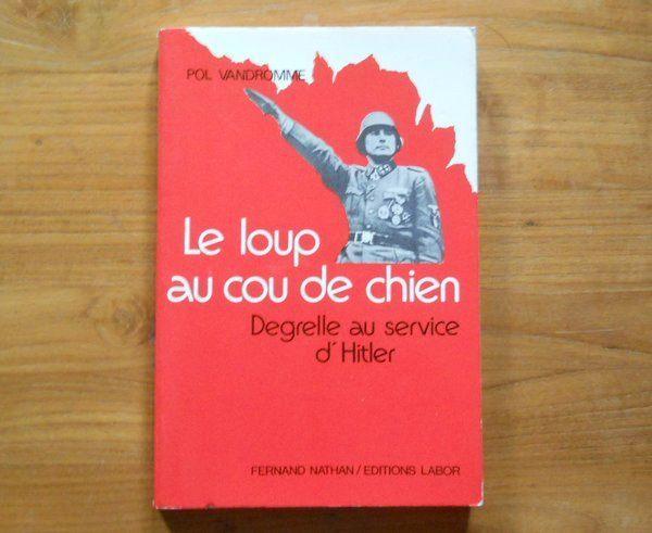 Le loup au cou de chien (Pol Vandromme) - Rexisme Degrelle, Boeken, Geschiedenis | Stad en Regio, Gelezen, 20e eeuw of later, Ophalen of Verzenden
