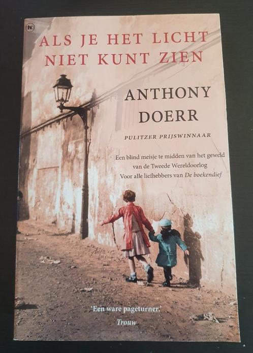 Roman van Anthony Doen: Als je het licht niet kunt zien, Boeken, Romans, Gelezen, Ophalen of Verzenden