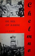 CHELMNO De hel op aarde, Livres, Guerre & Militaire, Autres sujets/thèmes, 1945 à nos jours, J.D. Burton, Utilisé