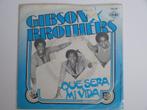 Gibson Brothers ‎– Que Sera Mi Vida 7" 1979, CD & DVD, Vinyles Singles, 7 pouces, R&B et Soul, Utilisé, Enlèvement ou Envoi