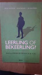 LEERLING OF BEKEERLING - KRISTOF VAN ROSSEM -radicalisering, Boeken, Ophalen of Verzenden