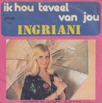 Ingriani – Ik hou teveel van jou / De liefdesbrief - Single, 7 pouces, En néerlandais, Utilisé, Enlèvement ou Envoi