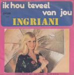 Ingriani – Ik hou teveel van jou / De liefdesbrief - Single, Cd's en Dvd's, Gebruikt, 7 inch, Single, Ophalen of Verzenden