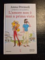 Anna Premoli, L'amore non è mai a prima vista, Boeken, Ophalen, Wereld overig, Nieuw, Premoli anna