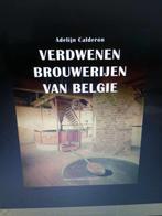 2 boeken gezocht verdwenen brouwerijen van Belgie., Boeken, 20e eeuw of later, Adelijn Calderon, Ophalen of Verzenden, Zo goed als nieuw