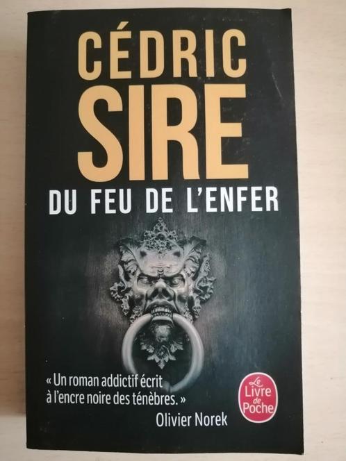 Du feu de l'enfer de Cédric Sire, Boeken, Thrillers, Ophalen of Verzenden