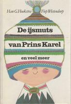 De ijsmuts van prins karel en nog veel meer, Ophalen of Verzenden, Zo goed als nieuw, Han G.Hoekstra