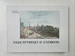 Voyage Pittoresque au Luxembourg, Livres, Enlèvement ou Envoi, 19e siècle, Comme neuf, Charles TOUSCH