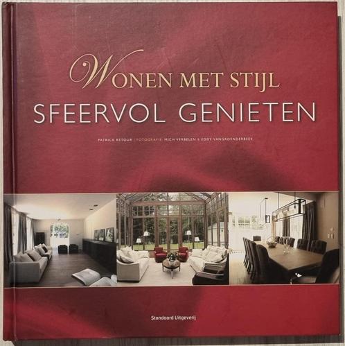 Wonen met stijl - Sfeervol genieten - Patrick Retour - 2009, Livres, Maison & Jardinage, Comme neuf, Intérieur et Design, Enlèvement ou Envoi