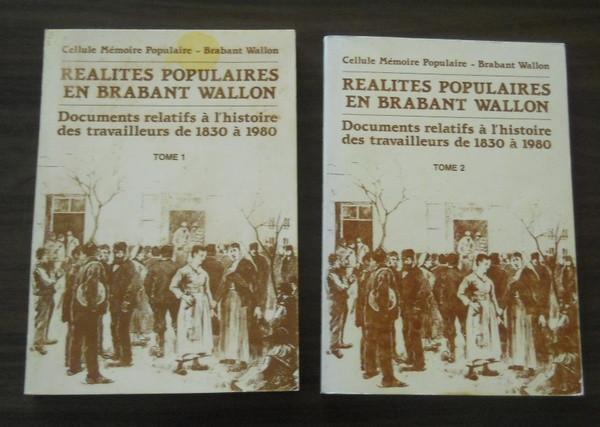 Brabant Wallon - Histoire des travailleurs de 1830 à 1980, Livres, Histoire & Politique, Utilisé, Enlèvement ou Envoi