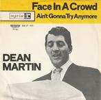 Dean Martin - Face in a crowd, Comme neuf, 7 pouces, Pop, Enlèvement ou Envoi