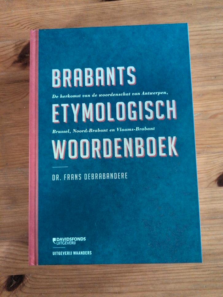 Frans Debrabandere - Brabants Etymologisch woordenboek, Boeken, Overige Boeken, Zo goed als nieuw, Ophalen