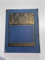 Antiek boek "Le Port d'Anvers", Boeken, Ophalen of Verzenden, 20e eeuw of later, Gelezen