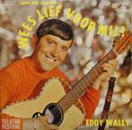 LP/ Eddy Wally >< Wees lief voor mij <, Ophalen of Verzenden