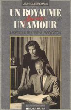 Un royaume pour un amour Léopold III, de l'exil à l'abdicati, 20e eeuw of later, Jean Cleeremans, Ophalen of Verzenden, Zo goed als nieuw