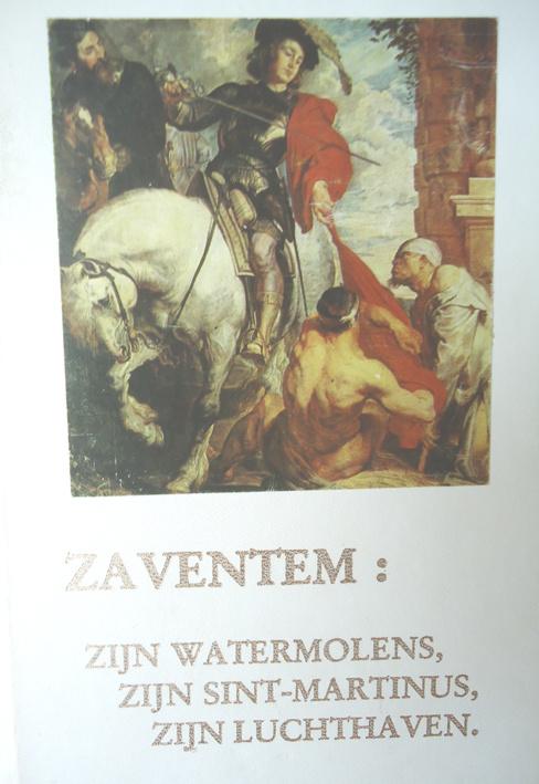 Zaventem: zijn watermolens, zijn Sint-Martinus, zijn luchtha, Ophalen of Verzenden