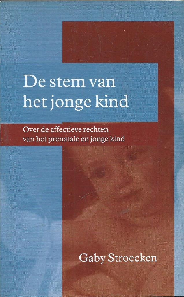 Gaby Stroecken - De stem van het jonge kind, Boeken, Psychologie, Zo goed als nieuw, Ophalen of Verzenden