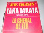 45 T - SINGLE - Joe Dassin ‎– Taka Takata (La Femme Du Torér, Ophalen of Verzenden, 7 inch, Pop, Single