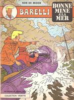 Barelli - Bonne mine a la mer (1ste druk), Boeken, Stripverhalen, Gelezen, Eén stripboek, Bob De Moor, Ophalen of Verzenden