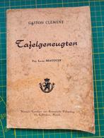 Oud kookboek - Gaston Clement - Tafelgeneugten, Boeken, Kookboeken, Ophalen of Verzenden, Gelezen