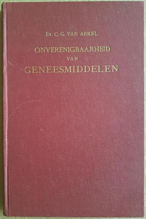 Onverenigbaarheid van geneesmiddelen - C.G. van Arkel - 1958, Livres, Santé, Diététique & Alimentation, Comme neuf, Maladie et Allergie