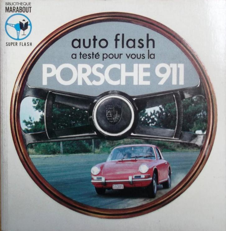 Marabout auto Flash a testé pour vous la  Porsche 911, Livres, Livres Autre, Neuf, Enlèvement ou Envoi