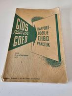 GIDS naar een GOED

RAPPORT-BOEKJE Ε.Η.Β.Ο. PRACTIUK, Ophalen of Verzenden