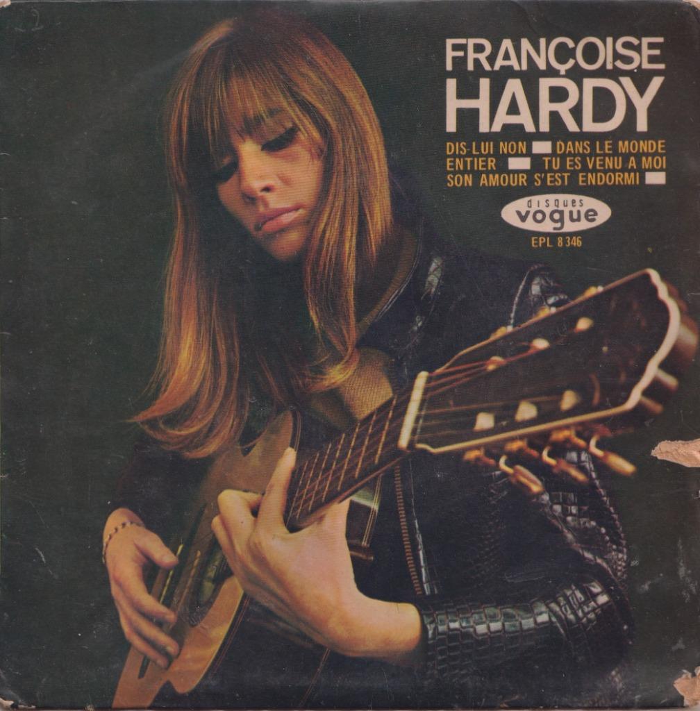 Françoise Hardy – Dis-lui non / Dans le monde entier + 2, Enlèvement, Utilisé, Pop, 7 pouces