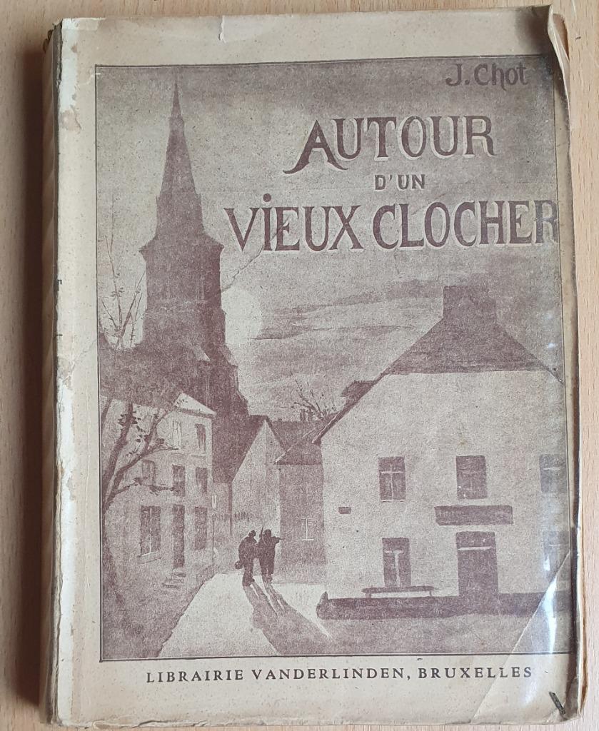 Joseph Chot - Autour d'un vieux Clocher - Verdouche, Enlèvement ou Envoi, Utilisé, Joseph Chot, Belgique
