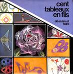 Cents tableaux en fils - Dessain et tolra., Livres, Enlèvement ou Envoi, Convient aux enfants, Utilisé, Autres sujets/thèmes