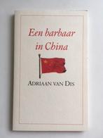 Een barbaar in China - Adriaan van Dis, Livres, Récits de voyage, Enlèvement, Neuf, Asie