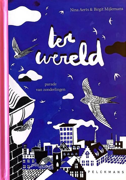 TER WERELD - parade van zonderlingen - bijzonder prentenboek, Livres, Livres pour enfants | Jeunesse | Moins de 10 ans, Neuf, Non-fiction