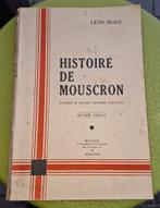 Léon Maes Histoire de Mouscron 1933 seconde edition, Ophalen of Verzenden, Gelezen, Léon Maes
