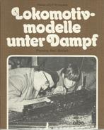LOKOMOTIV-MODELLE UNTER DAMPF - HANSRUDOLF SCHWABE, Enlèvement ou Envoi, Comme neuf, Livre, Revue ou Catalogue