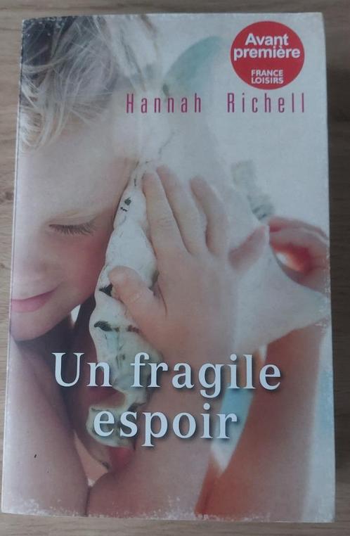 Hannah Richell - Un fragile espoir, Boeken, Romans, Zo goed als nieuw, Europa overig, Ophalen of Verzenden