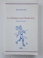 La Guerre Était notre Lot : Récits d'un Soldat, Livres, Roger Guillaume, Utilisé, Enlèvement ou Envoi, Deuxième Guerre mondiale