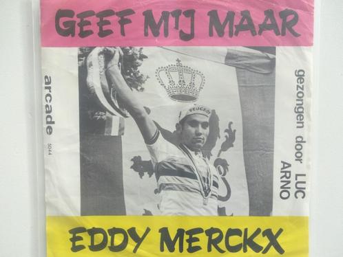 Luc Arno-Geef Mij Maar Eddy Merckx/Patrick Sercu Wereldkampi, Cd's en Dvd's, Vinyl Singles, Single, Nederlandstalig, Ophalen of Verzenden