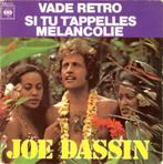 Joe Dassin – Vade Retro / Si Tu T'appelles Mélancolie ( 1974, Enlèvement ou Envoi