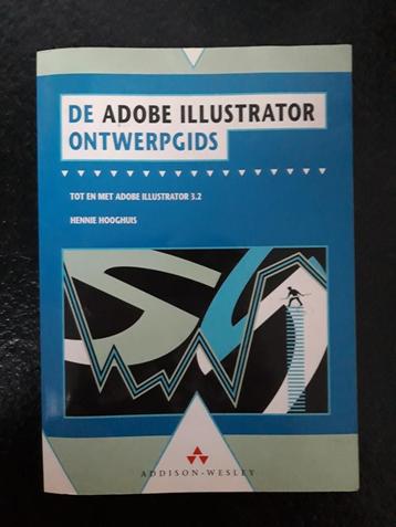 Adobe Illustrator - Ontwerpgids, Envoi, Comme neuf, Logiciel, Hennie Hooghuis
