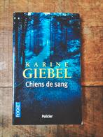 Chiens de sang - Karine Giebel, Livres, Enlèvement ou Envoi