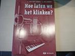 Hoe laten wij het klinken, Boek muziek, Boeken, Muziek, Ophalen of Verzenden, Nieuw, Overige onderwerpen, Christiaan Delannoy